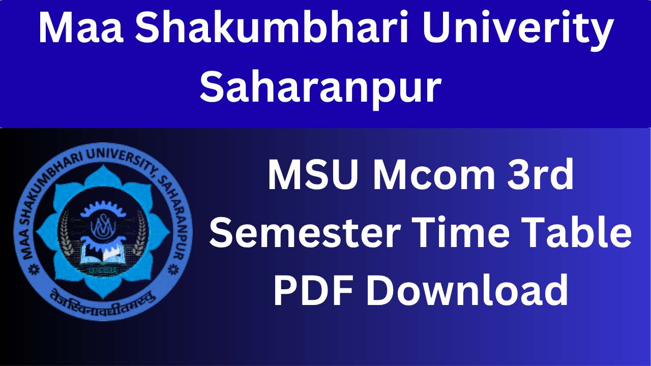 MSU Mcom 3rd Semester Time Table PDF Download